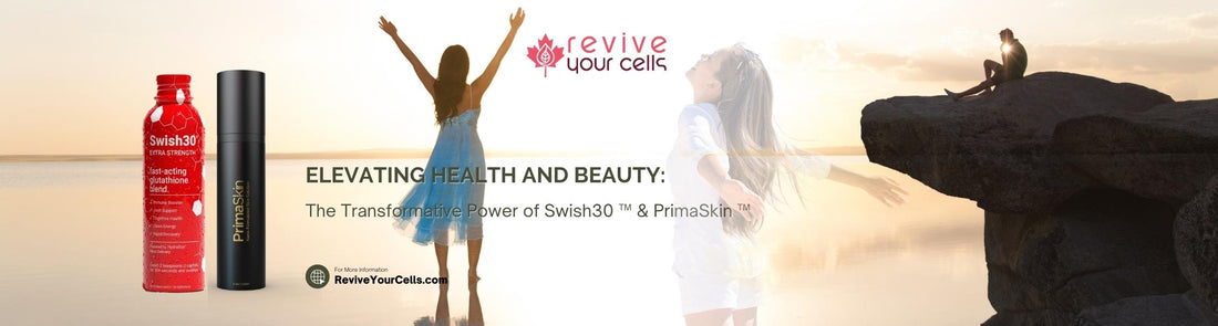 Elevating Health and Beauty: The Transformative Power of Swish30 ™ & PrimaSkin ™