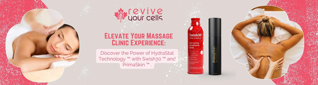 Elevate Your Massage Clinic Experience: Discover the Power of HydraStat Technology ™ with Swish30 ™ and PrimaSkin ™ . - ReviveYourCells