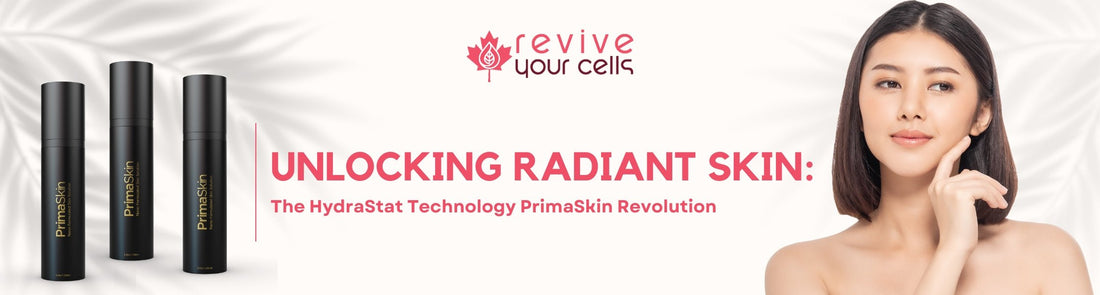 Unlocking Radiant Skin: The HydraStat Technology PrimaSkin Revolution - ReviveYourCells